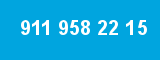 911 958 22 15